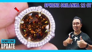 GEMSTONES UPDATE 23092024 - SPHENE SRILANKA LONDON BLUE TOPAZ RUBY MADAGASCAR BURMA MOLDAVITE