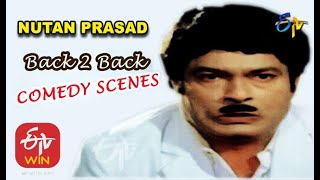 Nutan Prasad | Back to Back | Comedy Scenes - 1 | ETV Cinema