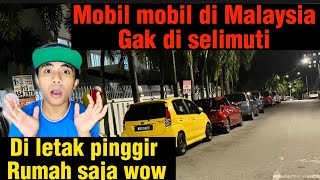 TERKEJUT MELIHAT MOBIL DI MALAYSIA GAK ADA YANG DI MASUKIN KE DALAM RUMAH