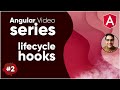 Angular video series - #2 Lifecycle hooks explained