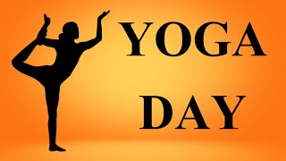 International Yoga Day / Digital Yoga Day/Details of Yoga Day/Importance of Yoga/Yoga Day/Yoga