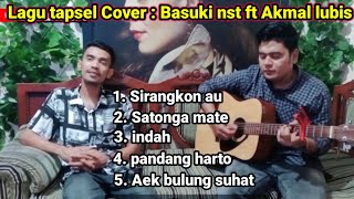 Kumpulan Lagu tapsel - Cover : Basuki nst ft Akmal Lubis