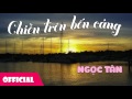 chiều trên bến cảng ngọc tân official audio