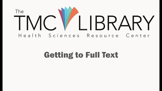 Getting to Full Text - TMC Library