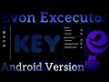 Evon how to get a Key Android Version and PC 2024