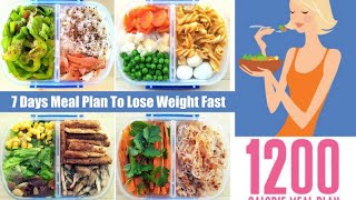 A 7 Day, 1,200 Calorie Meal Plan to Lose Weight Fast