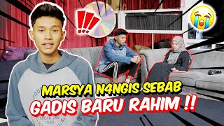 MARSYA N4NGIS SEBAB GADIS BARU RAHIM !! - REACTION RAHIM MEMUJUK !