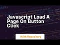 javascript load a page on button click