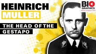 Heinrich Muller: The Head of the Gestapo