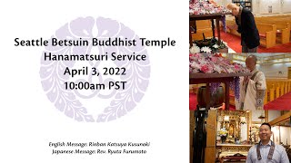 Seattle Betsuin Hanamatsuri Service | 2022-04-03