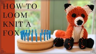 How to Loom Knit a Fox