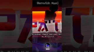 PA' TI - Bad Bunny x Bryant mayers x Almighty -(Remix/Edit. Music) #festival #remix #badbunny #badge