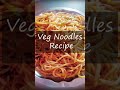 Veg Noodle | Veg Noodles Recipe | Recipe by #MaaKiRasoi #shorts