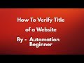 how to verify title of a website || Verify title present in the website using Selenium Python