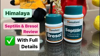 Himalaya Bresol , Septilin Review पुरानी एलर्जी और जमे हुए कफ में असरदार, अस्थमा का रामबाण इलाज ।