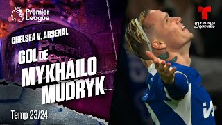 Goal Mykhailo Mudryk - Chelsea v. Arsenal 23-24 | Premier League | Telemundo Deportes