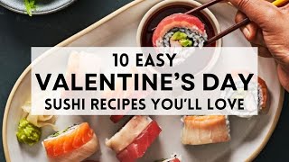 10 Easy Sushi Recipes for a Valentine’s Celebration You’ll Never Forget   #sharpaspirant