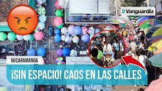 🤬 ¡INSOPORTABLE! Así es caminar por el centro de Bucaramanga | Vanguardia