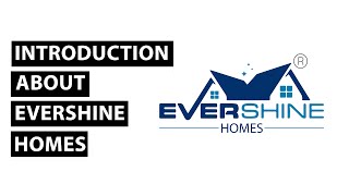 Evershine Homes Introduction video