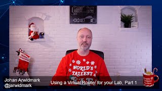 ConfigMas 2022 - Episode 10 - Using a Virtual Router for your Lab, Part 1