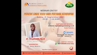 Periode Emas 1000 Hari Pertama Kehidupan” bersama dr. Stephanie, Sp. A