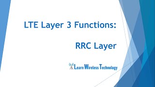 4G LTE - RRC Layer Functions