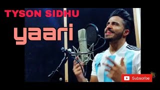 Yarri - Tyson sidhu _ kru172 _ full song _ new Punjabi song 2019