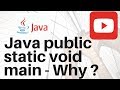 Why main in java is declared as public static void main java interview.avi
