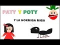 Cuento infantil - Paty y Poty y la hormiga Miga -  Respeto a los animales