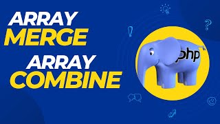 PHP Array Magic: Explore Array Merge & Array Combine Functions Tutorial in Bangla