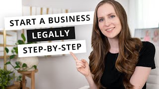 How to Start Your Own Business (and make it LEGAL)