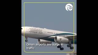 Oman airports see surge in traffic