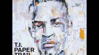T.I. - My Life Your Entertainemnt (Paper Trail)
