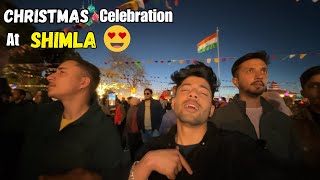 Shimla Ki Waadiyon Mein Christmas Celebration😍 || Shimla Ridge || Sanjay Chauhan