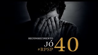 Jó 40 - Reavivados por sua Palavra | #RPSP