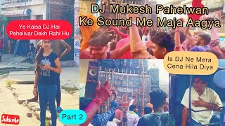 DJ Mukesh Pahelwan Bachhraun (Amroha) In Bareilly All People Enjoy Sound.