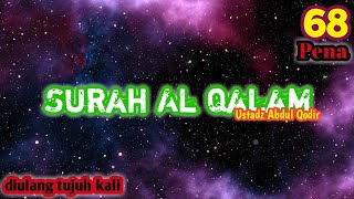 Ustadz Abdul Qodir Surah Al Qalam...