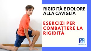 CAVIGLIA RIGIDA E DOLOROSA: FAI QUESTI ESERCIZI!