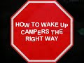 the right way to wake up campers.mpg