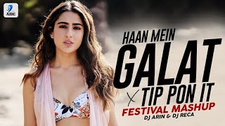 Haan Mein Galat x Tip Pon It (Festival Mashup) | DJ ARIN & DJ RECA | Love Aaj Kal | Kartik | Sara