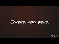 OneStepCrew Gwara  Nao Para Assi ft.BM