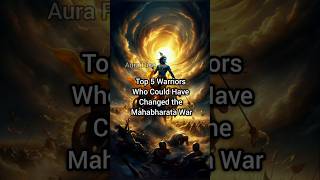 Top 5 Warriors Who Could Have Changed the Mahabharata War #krishna #barbarik #karna