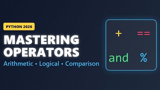 Python Operators Explained: Arithmetic, Comparison & Logical (2026 Tutorial)
