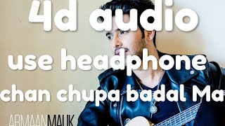 Chand chupa badal Ma 4d audio || use headphone to full injoy 4d audio