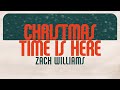 Zach Williams - Christmas Time Is Here (Official Lyric Video)