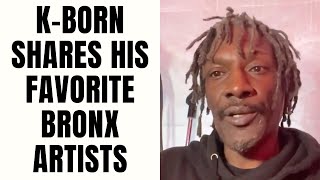 K-Born Shares His Favorite Bronx Artists [Part 13]