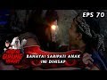 BAHAYA! Saripati Mak Anak Ini Dihisap Mahluk Ini - Misteri Gunung Merapi Eps 70