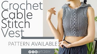 Crochet Cable Stitch Vest | Pattern \u0026 Tutorial DIY