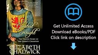 Download The Greatest Knight: The Unsung Story of the Queen's Champion PDF