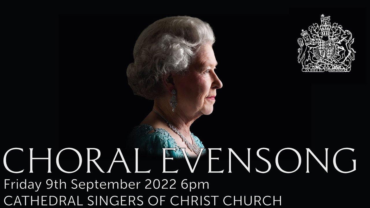 Choral Evensong In Remembrance Of Her Majesty The Queen - YouTube